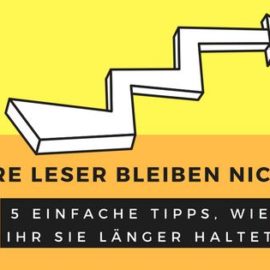 Eure Leser bleiben nicht?